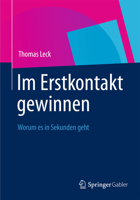 Im Erstkontakt Gewinnen: Worum Es in Sekunden Geht 3834939161 Book Cover