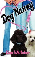 Dog Nanny 0615615368 Book Cover