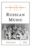 Historical Dictionary of Russian Music 1538130076 Book Cover