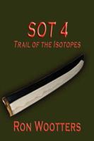 SOT 4 - Trail of the Isotopes 1602640262 Book Cover