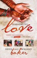 Learning to Love: Passion and Compassion-The Essence of the Gospel 0800795520 Book Cover