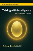 Talking with Intelligence: An AI-Human Dialogue (AI with Intelligence) 1917988001 Book Cover