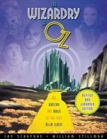The Wizardry of Oz: The Artistry And Magic of The 1939 MGM Classic - Revised and Expanded 1557836248 Book Cover