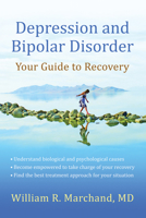Depression and Bipolar Disorder: Your Guide to Recovery 1933503998 Book Cover