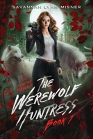 The Werewolf Huntress 1647047544 Book Cover