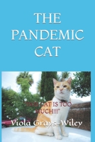 THE PANDEMIC CAT ( Academic Vocabulary Grades 2-4): ""THIS CAT IS TOO MUCH!!!" B09BGLX9YK Book Cover