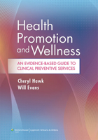 Health Promotion and Wellness: An Evidence-Based Guide to Clinical Preventive Services 1451120230 Book Cover