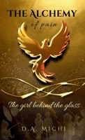 The Alchemy of Pain 3950611673 Book Cover