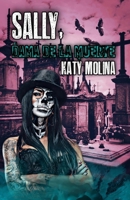 Sally, dama de la muerte: Dama de la Muerte B09JF48N4R Book Cover