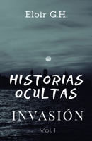 Historias Ocultas: Invasión B092H82927 Book Cover
