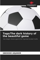 Togo/The dark history of the beautiful game 6202492759 Book Cover