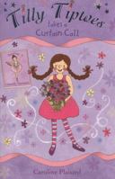 Tilly Tiptoes Takes a Curtain Call 1846471435 Book Cover