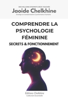 Comprendre la Psychologie Féminine: Secrets & Fonctionnement (French Edition) 2488449458 Book Cover
