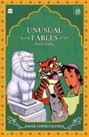 Unusual Fables From India (Timeless Classics from Amar Chitra Katha) 9354897185 Book Cover