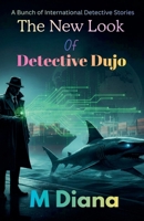The New Look of Detective Dujo B0G6QV5P36 Book Cover