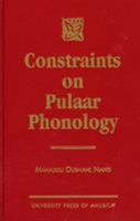 Constraints on Pulaar Phonology 0761806113 Book Cover