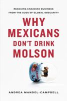 Why Mexicans Don't Drink Molson 1553654064 Book Cover