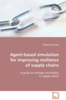 Agent-Based Simulation for Improving Resilience of Supply Chains 3639107187 Book Cover