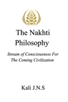 The Nakhti Philosophy 0578813653 Book Cover