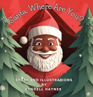 Santa, Where Are You? B0CNR8FFMH Book Cover