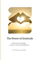 THE POWER OF GRATITUDE: GRATITUDE B0DRPC5J39 Book Cover