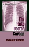 The Late Doctor Savage 1610273664 Book Cover
