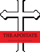 The Apostate: A Muslim Converts to Christianity 1506112293 Book Cover