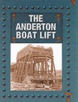 Anderton Boat Lift, The 0953302865 Book Cover