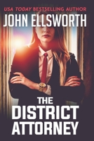 The District Attorney: A Legal Thriller 1638217734 Book Cover