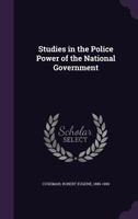 Studies in the Police Power of the National Government 1240173636 Book Cover