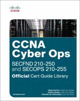 CCNA Cyber Ops (SECFND #210-250 and SECOPS #210-255) Official Cert Guide Library, 1/e 1587145006 Book Cover