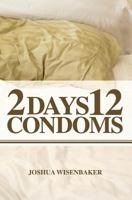 2 Days 12 Condoms 1439263752 Book Cover