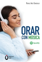 Orar con música 607985726X Book Cover