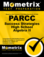 PARCC Success Strategies High School Algebra II Study Guide: PARCC Test Review for the Partnership for Assessment of Readiness for College and Careers Assessments 1630947091 Book Cover