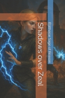 Shadows over Zeal (Chronicles of Zeal) B0FKTCBQS4 Book Cover