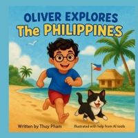 Oliver explores The Philippines (Around The World) B0F6LYZ83L Book Cover