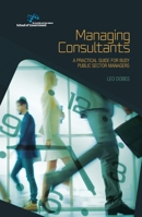 Managing Consultants: A Practical Guide for Busy Public Sector Managers 176046046X Book Cover