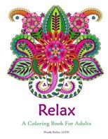Relax: A Coloring Book for Adults 0692717757 Book Cover