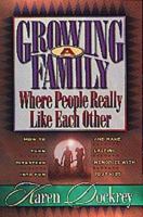 Growing a Family Where People Really Like Each Other 1556616716 Book Cover