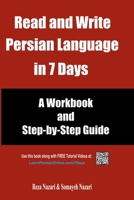 Read and Write Persian Language in 7 Days: A Workbook and Step-by-Step Guide 1537387944 Book Cover