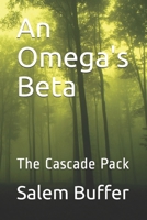 An Omega's Beta: The Cascade Pack B091WFG93G Book Cover
