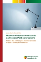 Modos de internacionalização da Ciência Política brasileira: Análise das publicações internacionais de artigos e formação no exterior 6139617529 Book Cover
