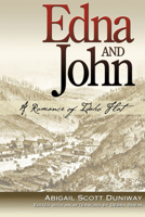 Edna and John: A Romance of Idaho Flat 0874221889 Book Cover