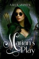Marian's Play: The Legend of Robin Hood Reimagined 1069780146 Book Cover
