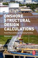 Onshore Structural Design Calculations: Power Plant and Energy Processing Facilities 0081019440 Book Cover