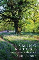 Framing Nature: Conservation and Culture 1913625001 Book Cover
