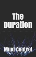 The Duration: Mind Control B08N98HVJS Book Cover