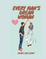 EVERY MAN'S DREAM WOMAN B0C4MQ4JBG Book Cover