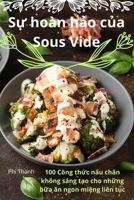 S? hoàn h?o c?a Sous Vide (Vietnamese Edition) 1836871325 Book Cover