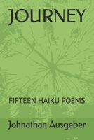 Journey: Fifteen Haiku Poems B0BS75XC6R Book Cover